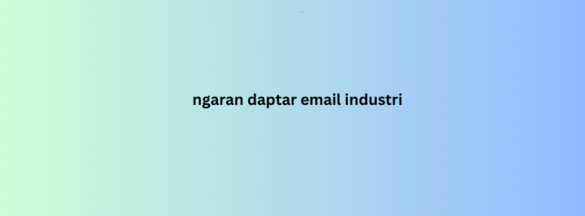 ngaran daptar email industri