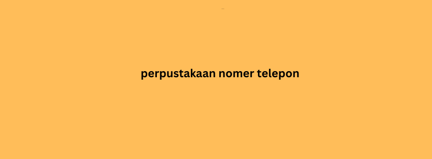 perpustakaan nomer telepon